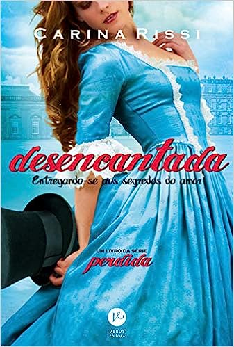 Desencantada - Entregando-se aos Segredos do Amor