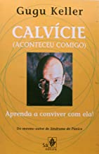 Calvice. Aconteceu Comigo