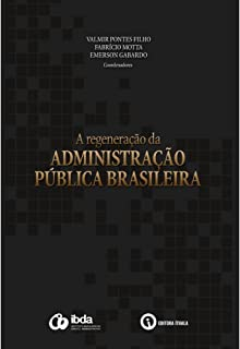 A Regeneracao Da Administracao Publica Brasileira