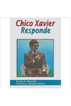 Chico Xavier Responde / Pelo Espirito De Francisco Candido Xavier