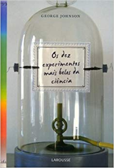 Os Dez Experimentos Mais Belos Da Ciencia