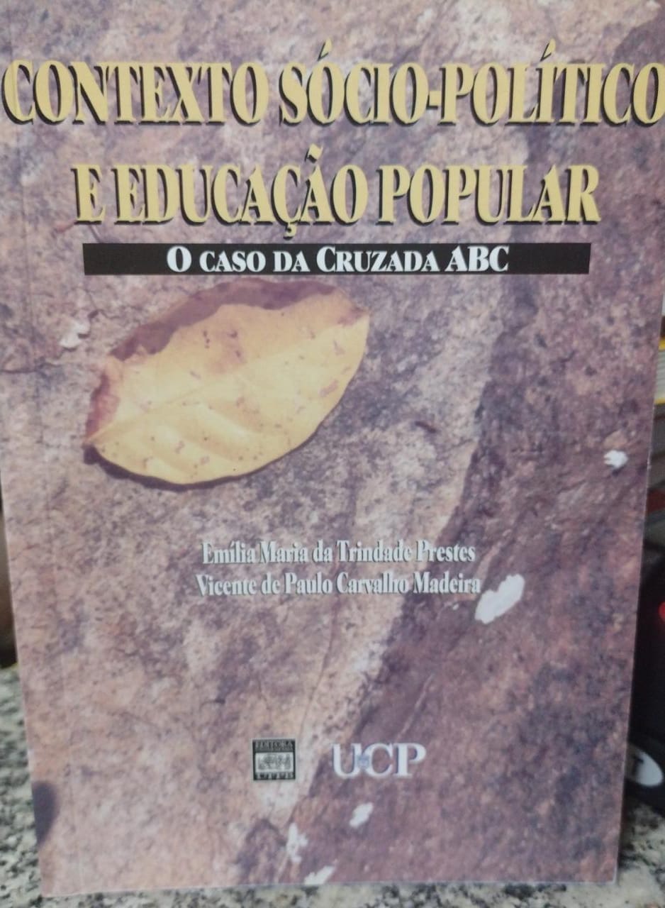 Contexto Socio-politico E Educacao Popular - o Caso Da Cruzada Abc