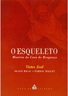 O Esqueleto Misterio Da Casa De Braganca