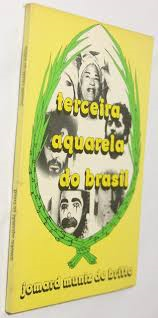 Terceira Aquarela Do Brasil - Textos De Humor E Horror Com Acessos Liricos Sob O Topico De Pernambucancer