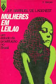 Mulheres em Leilão - Um Estudo da Prostituição no Brasil
