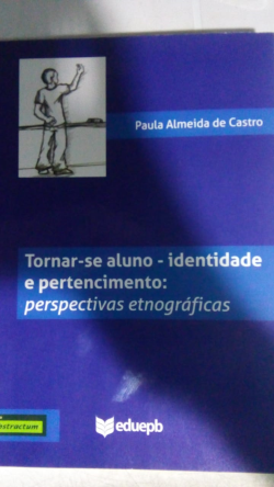 Tornar-se Aluno - Identidade E Pertencimento - Perspectivas Etnograficas