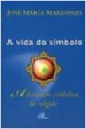 A Vida Do Simbolo - A Dimensao Simbolica Da Religiao