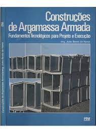 Construcoes De Argamassa Armada - Fundamentos Tecnologicos Para Projeto E Execucao