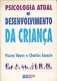 Psicologia Atual E Desenvolvimento Da Crianca