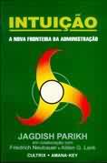 Intuicao - A Nova Fronteira Da Administracao