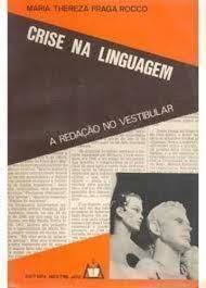 Crise Na Linguagem A Redacao No Vestibular