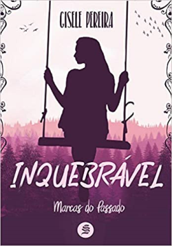 Inquebravel - Marcas Do Passado