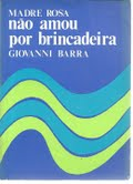 Madre Rosa Nao Amou Por Brincadeira