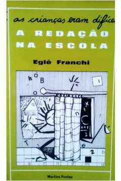 A Redacao Na Escola - E As Criancas Eram Dificeis