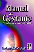 Manual Da Gestante - Orientacao Especiais Para Mulher Gravida
