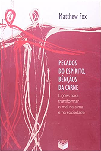 Pecados Do Espirito Bençãos Da Carne