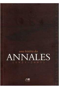 Uma Historia Dos Annales - 1921 - 2001
