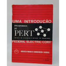 Uma Introducao Programada Ao Pert - Tecnica De Avaliacao E Revisao De Programas