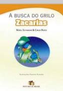 Busca Do Griloi Zacarias, A