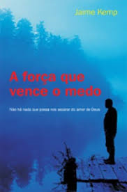 A Forca Que Vence O Medo
