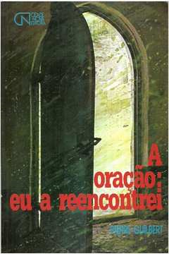 A Oracao - Eu A Reencontrei