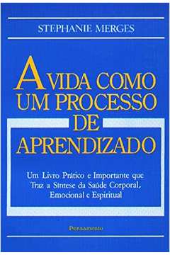 A Vida Como Um Processo De Aprendizado