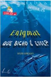 Enigmat: Que Bicho E Esse
