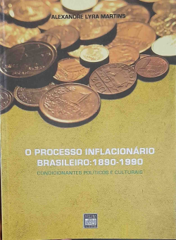 O Processo Inflacionario Brasieliro - 1890-1990