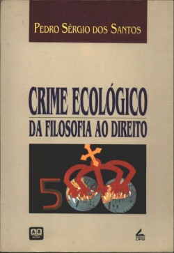 Crime Ecologico - Da Filosofia Ao Direito