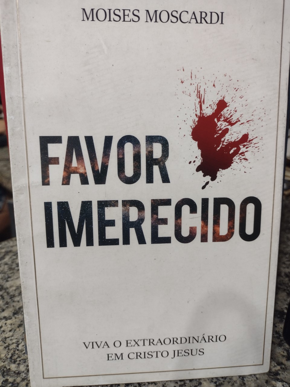 Favor Imerecido - Viva O Extraordinario Em Cristo Jesus