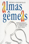 Almas Gemeas - Aprendendo A Identificar O Amor Da Sua Vida
