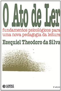 O Ato De Ler - Fundamentos Psicologicos Para Uma Nova Pedagogia Da Leitura