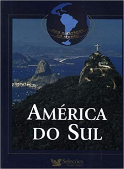 America Do Sul - Guia Ilustrado Do Mundo