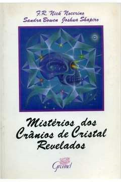 Misterios Dos Cranios De Cristal Revelados