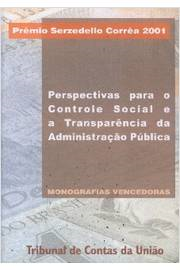 Perspectivas Para O Controle Social E A Transparencia Da Administracao Publica