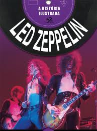 A Historia Ilustrada - Led Zeppelin