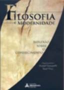 Filosofia E Modernidade - Reflexao Sobre O Conhecimento