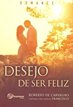Desejo De Ser Feliz Romance