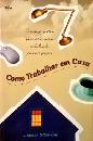 Como Trabalhar Em Casa - Orientacao Pratica Para Obter Sucesso