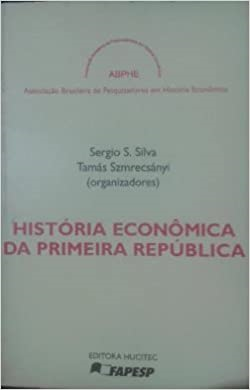 Historia Economica Da Primeira Republica