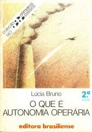 Que E Autonomia Operaria, O