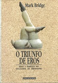 O Triunfo De Eros - Sexo E Simbolo Na Escultura De Brennand