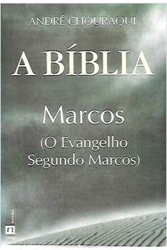 A Biblia - Marcos O Evangelho Segundo Marcos