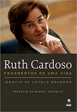 Ruth Cardoso - Fragmentos De Uma Vida