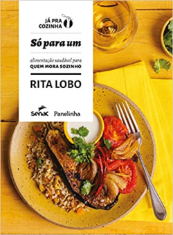 So Para Um - Alimentacao Saudavel Para Quem Mora Sozinho
