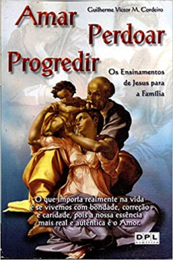 Amar Perdoar Progredir
