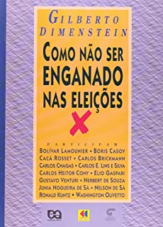 Como Nao Ser Enganado Nas Eleicoes