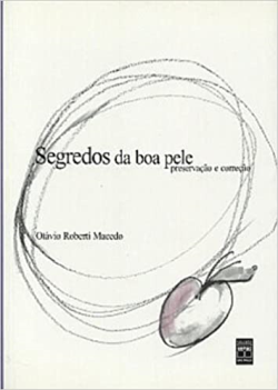 Segredos Da Boa Pele - Preservacao E Correcao