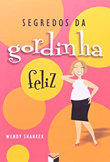 Segredos Da Gordinha Feliz