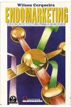 Endomarketing - Educacao E Cultura Para A Qualidade